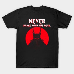 Don’t dance w the DEVIL T-Shirt